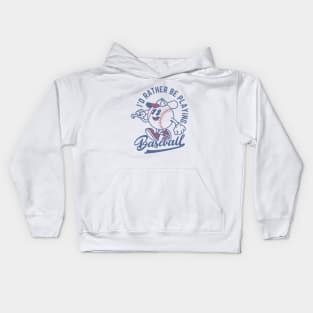 I'd Rather Be Playing Baseball Kids Hoodie